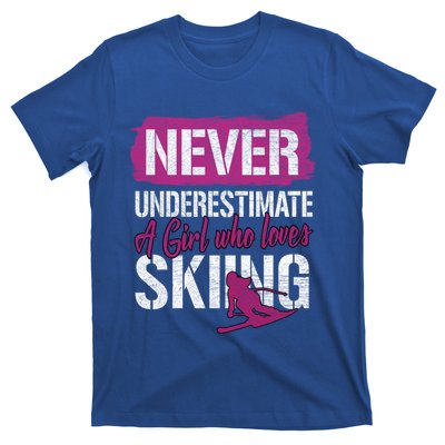 Ski Lovers Never Underestimate A Who Loves Skiing Gift Meaningful Gift T-Shirt