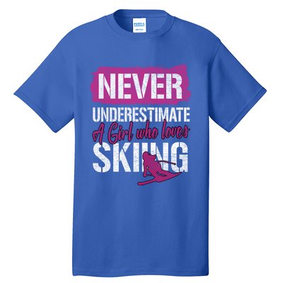 Ski Lovers Never Underestimate A Who Loves Skiing Gift Meaningful Gift Tall T-Shirt