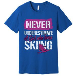 Ski Lovers Never Underestimate A Who Loves Skiing Gift Meaningful Gift Premium T-Shirt