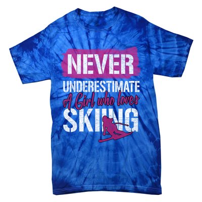 Ski Lovers Never Underestimate A Who Loves Skiing Gift Meaningful Gift Tie-Dye T-Shirt