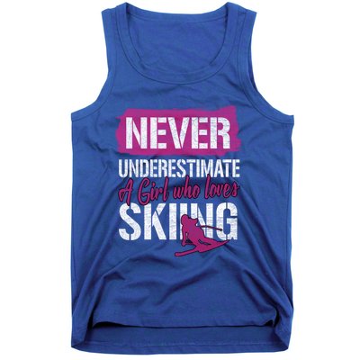 Ski Lovers Never Underestimate A Who Loves Skiing Gift Meaningful Gift Tank Top