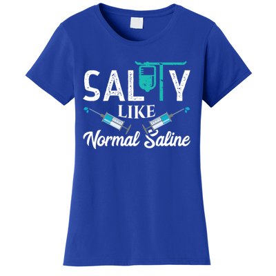 Salty Like Normal Saline Funny Nurse School Therapist Gift Cool Gift Women's T-Shirt