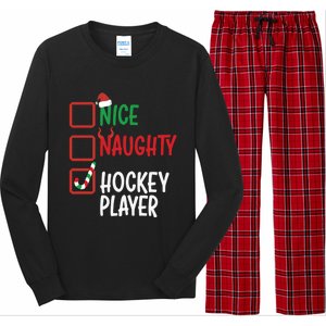 SantaS List Nice Or Naughty Christmas Fun Hockey Player Cute Gift Long Sleeve Pajama Set