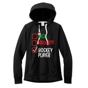 SantaS List Nice Or Naughty Christmas Fun Hockey Player Cute Gift Women's Fleece Hoodie