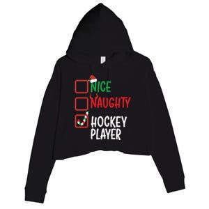 SantaS List Nice Or Naughty Christmas Fun Hockey Player Cute Gift Crop Fleece Hoodie