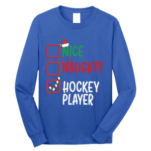 SantaS List Nice Or Naughty Christmas Fun Hockey Player Cute Gift Long Sleeve Shirt