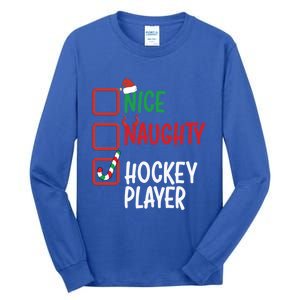 SantaS List Nice Or Naughty Christmas Fun Hockey Player Cute Gift Tall Long Sleeve T-Shirt