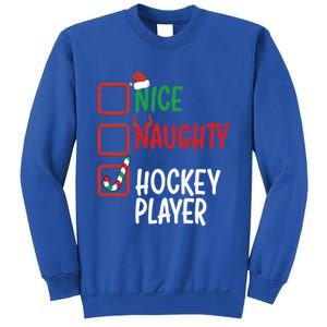 SantaS List Nice Or Naughty Christmas Fun Hockey Player Cute Gift Tall Sweatshirt