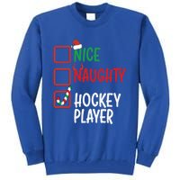 SantaS List Nice Or Naughty Christmas Fun Hockey Player Cute Gift Tall Sweatshirt