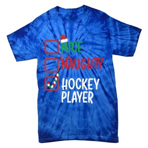 SantaS List Nice Or Naughty Christmas Fun Hockey Player Cute Gift Tie-Dye T-Shirt