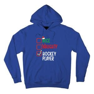 SantaS List Nice Or Naughty Christmas Fun Hockey Player Cute Gift Tall Hoodie