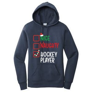 SantaS List Nice Or Naughty Christmas Fun Hockey Player Cute Gift Women's Pullover Hoodie