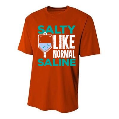 Salty Like Normal Saline Gift For A Nurse Cute Gift Performance Sprint T-Shirt