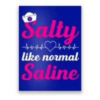 Salty Like Normal Saline Heartbeat Graphic Gift Poster