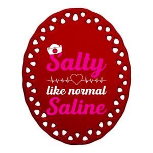 Salty Like Normal Saline Heartbeat Graphic Gift Ceramic Oval Ornament