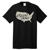 Stolen Land Native American Indigenous Tall T-Shirt