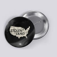 Stolen Land Native American Indigenous Button