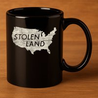 Stolen Land Native American Indigenous 11oz C Handle Ceramic Mug
