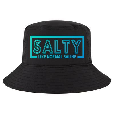 Salty Like Normal Saline Nurse Medical Funny Nurse Funny Gift Cool Comfort Performance Bucket Hat