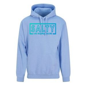 Salty Like Normal Saline Nurse Medical Funny Nurse Funny Gift Unisex Surf Hoodie