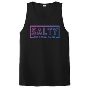 Salty Like Normal Saline Nurse Medical Funny Nurse Funny Gift PosiCharge Competitor Tank