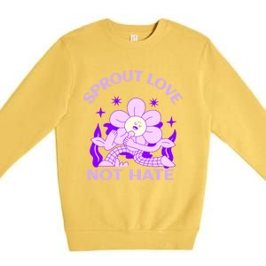 Sprout Love Not Hate Eracing Hate And Racism Together Gift Premium Crewneck Sweatshirt