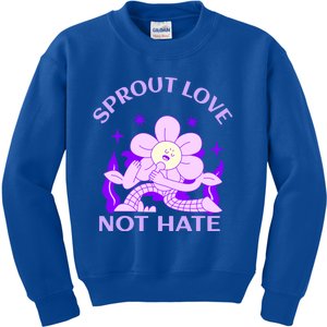 Sprout Love Not Hate Eracing Hate And Racism Together Gift Kids Sweatshirt