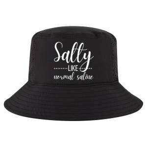 Salty Like Normal Saline Nurse Nursing Student Life Fun Gift Cool Comfort Performance Bucket Hat