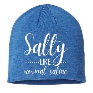 Salty Like Normal Saline Nurse Nursing Student Life Fun Gift Sustainable Beanie