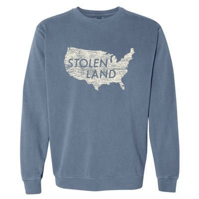 Stolen Land Native American Indigenous Garment-Dyed Sweatshirt