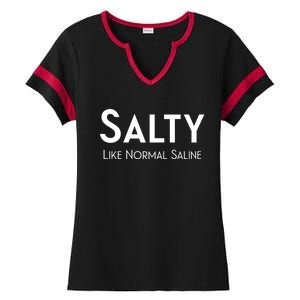 Salty Like Normal Saline Nurse Gift Ladies Halftime Notch Neck Tee