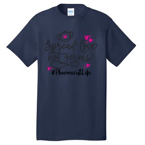 Spread Love Not Germs Funny Pharmacist Valentine Tall T-Shirt