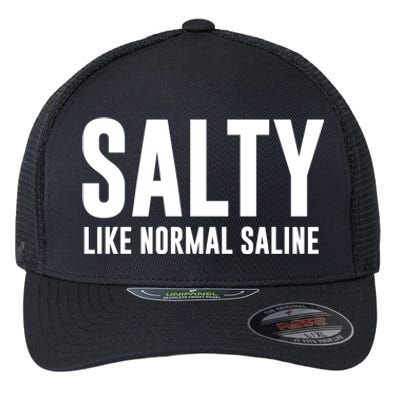 Salty Like Normal Saline Nurse Gift Nursing Gift Nurses Gift Flexfit Unipanel Trucker Cap