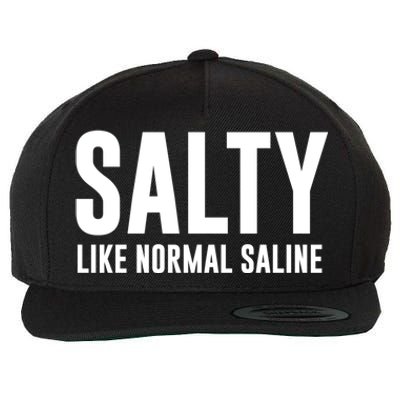 Salty Like Normal Saline Nurse Gift Nursing Gift Nurses Gift Wool Snapback Cap