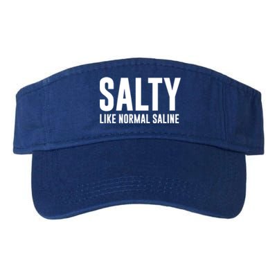 Salty Like Normal Saline Nurse Gift Nursing Gift Nurses Gift Valucap Bio-Washed Visor