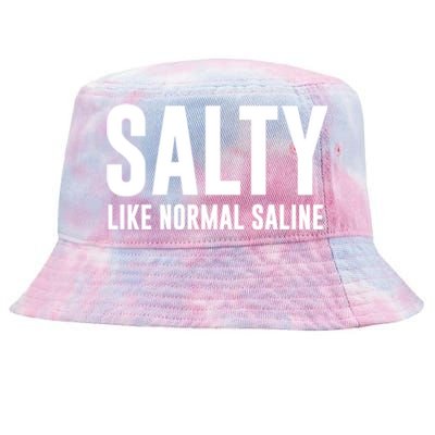 Salty Like Normal Saline Nurse Gift Nursing Gift Nurses Gift Tie-Dyed Bucket Hat