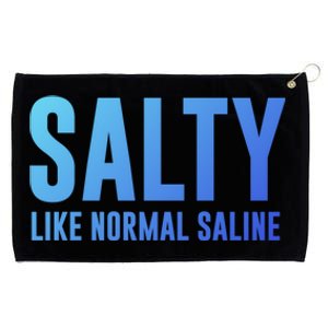 Salty Like Normal Saline Nurse Gift Nursing Gift Nurses Gift Grommeted Golf Towel