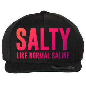 Salty Like Normal Saline Nurse Gift Nursing Gift Nurses Gift Wool Snapback Cap