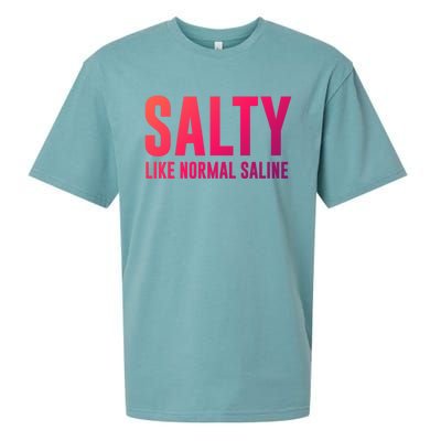 Salty Like Normal Saline Nurse Gift Nursing Gift Nurses Gift Sueded Cloud Jersey T-Shirt