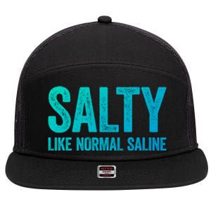 Salty Like Normal Saline Gift Nurse Gifgift 7 Panel Mesh Trucker Snapback Hat