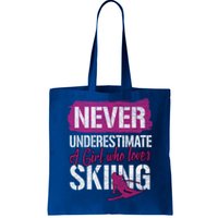 Ski Lovers Never Underestimate A Who Loves Skiing Gift Funny Gift Tote Bag