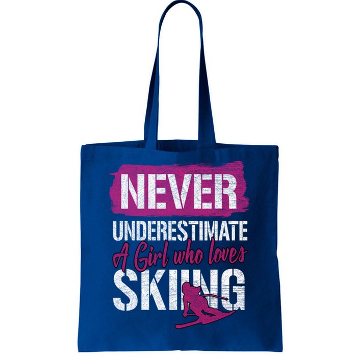 Ski Lovers Never Underestimate A Who Loves Skiing Gift Funny Gift Tote Bag