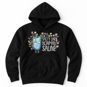 Salty Like Normal Saline Nurse Hoodie