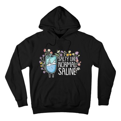 Salty Like Normal Saline Nurse Hoodie