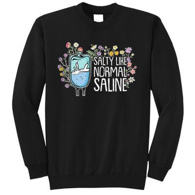 Salty Like Normal Saline Nurse Sweatshirt