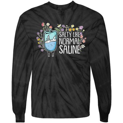 Salty Like Normal Saline Nurse Tie-Dye Long Sleeve Shirt