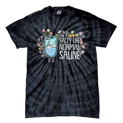 Salty Like Normal Saline Nurse Tie-Dye T-Shirt