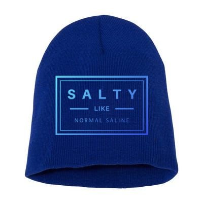 Salty Like Normal Saline White Text Design Cute Gift Short Acrylic Beanie