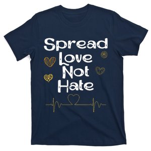 Spread Love Not Hate T-Shirt