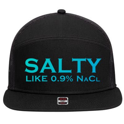 Salty Like Normal Saline 0 9 Nacl Nurse Medical Funny Wear Cool Gift 7 Panel Mesh Trucker Snapback Hat